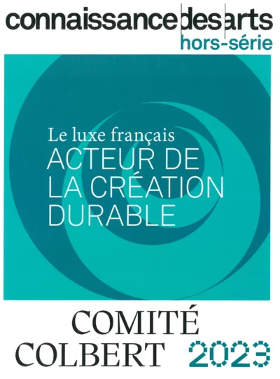 Connaissance des Arts (Hors-Série) – Le Luxe Français – Acteur de la Création Durable – Comité Colbert 2023